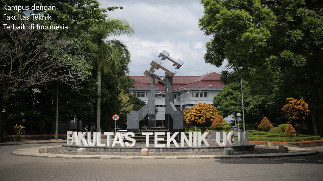 15 Daftar Kampus dengan Fakultas Teknik Terbaik di Indonesia Versi QS WUR Terbaru 2023