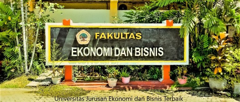 9 Universitas Jurusan Ekonomi Dan Bisnis Terbaik Di Indonesia