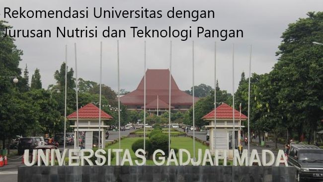 Lima Rekomendasi Universitas dengan Jurusan Nutrisi dan Teknologi Pangan Terbaik di Indonesia