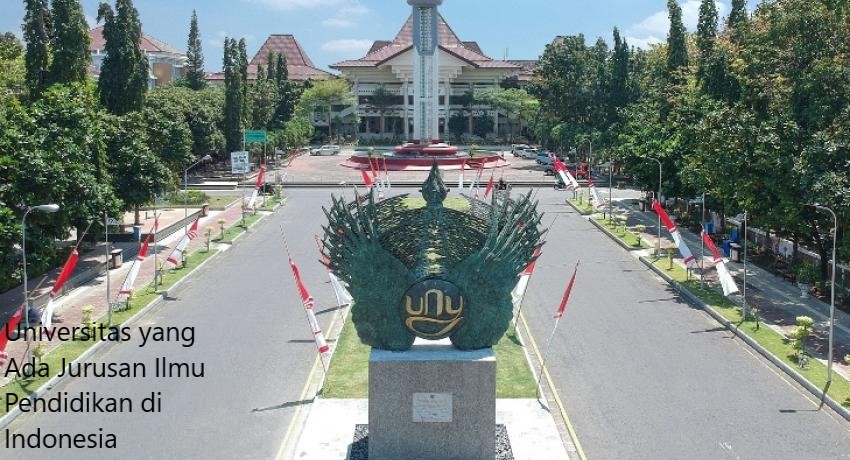5 Deretan Universitas yang Ada Jurusan Ilmu Pendidikan di Indonesia Terbaru 2023