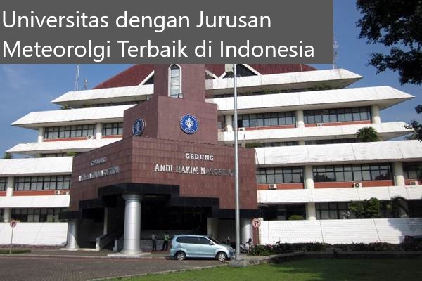 Empat Daftar Universitas dengan Jurusan Meteorolgi Terbaik di Indonesia